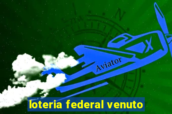 loteria federal venuto